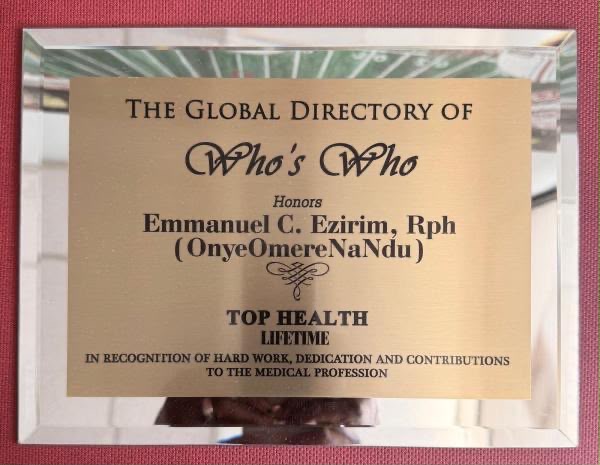 Global Directory of Who's Who Lifetime Achievement Award plaque honoring Emmanuel C. Ezirim, Rph (OnyeOmereNaNdu), former NAPPSA President, Top Health Lifetime category